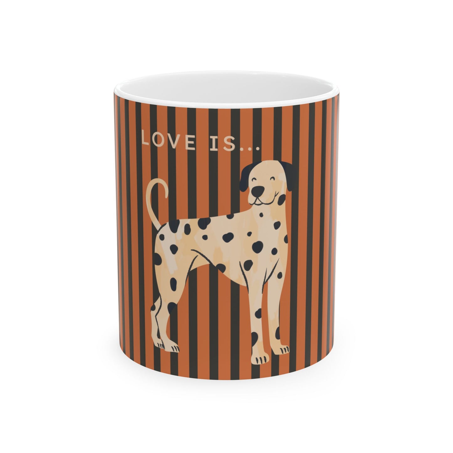 A white ceramic mug featuring a design of a Dalmatian dog in front of vertical orange and black stripes, with the text 'LOVE IS.