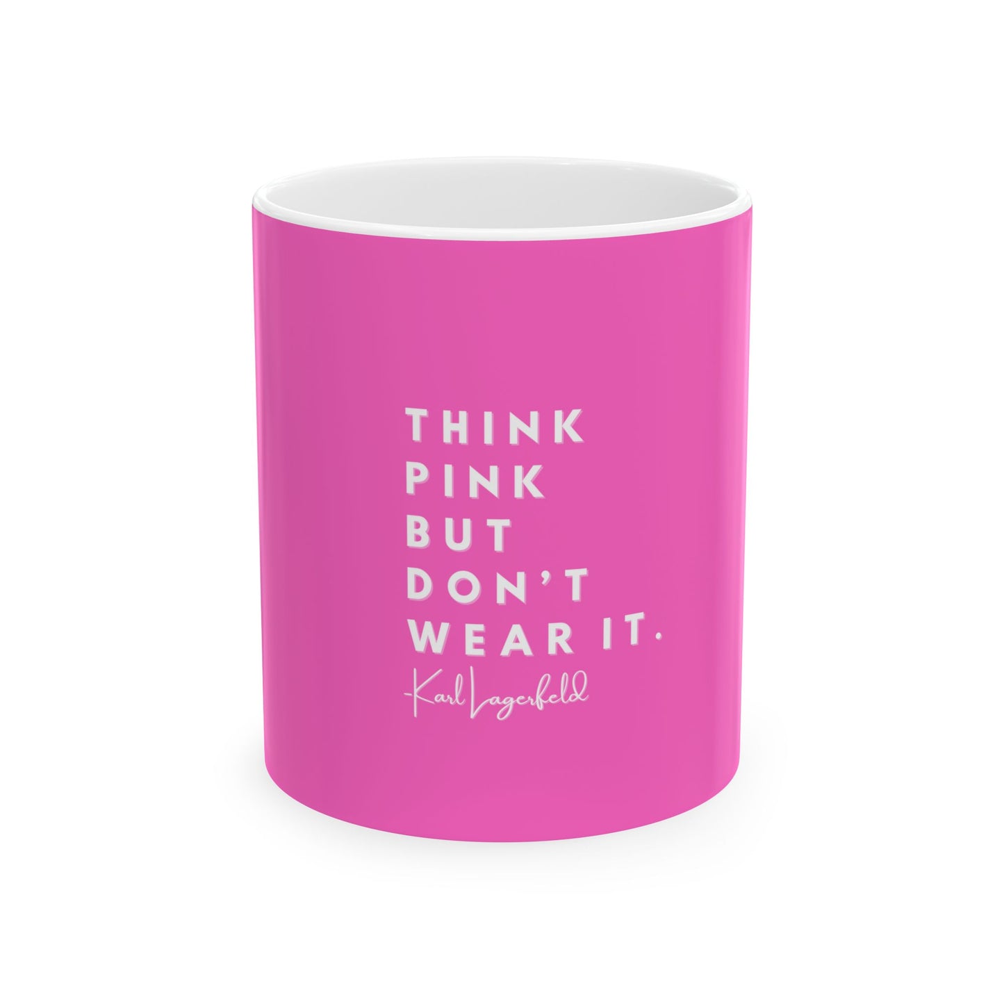 Hot Pink Fashionista Mug, Karl Lagerfeld Quote