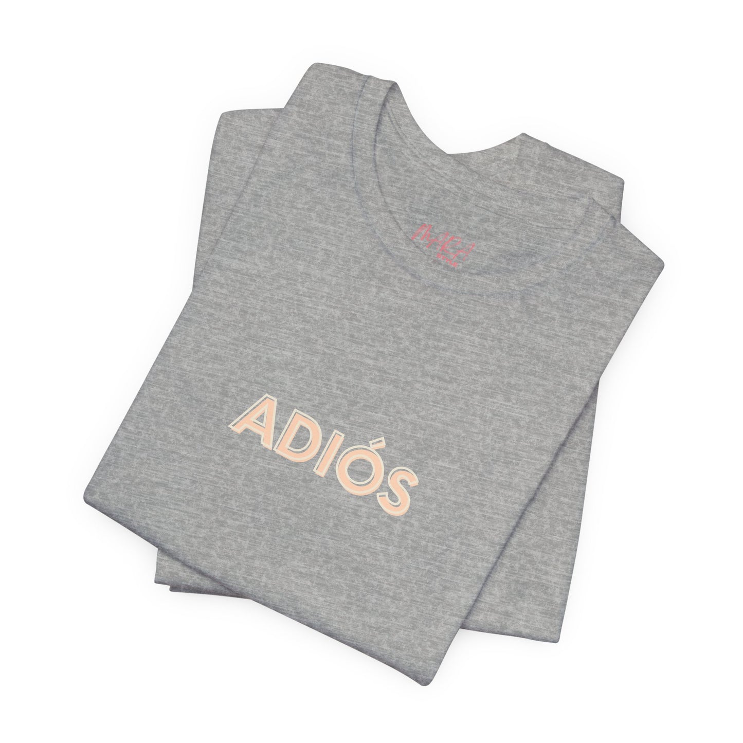 Spanish Goodbye ADIOS Unisex Tee