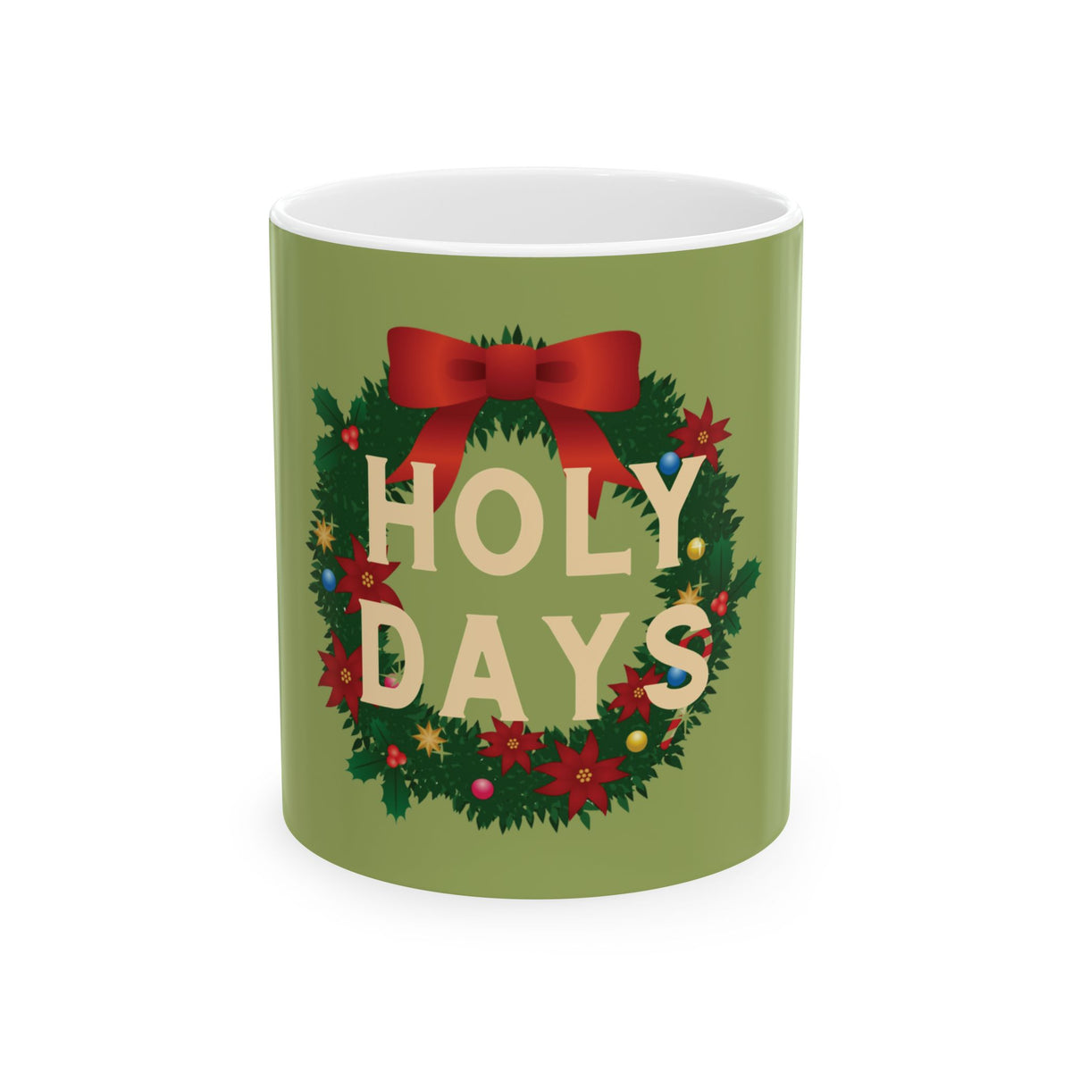 An olive green ceramic mug featuring a festive Christmas wreath design with a red bow, red poinsettias, and the words 'HOLY DAYS' in cream lettering, shown on a plain white background.