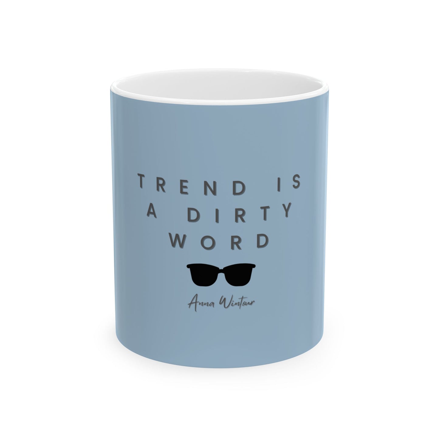 Fashionista Mug, Anna Wintour Quote