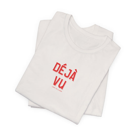 Deja Vu -" Living in the Illusion" Lightweight T-shirt, French Preppy