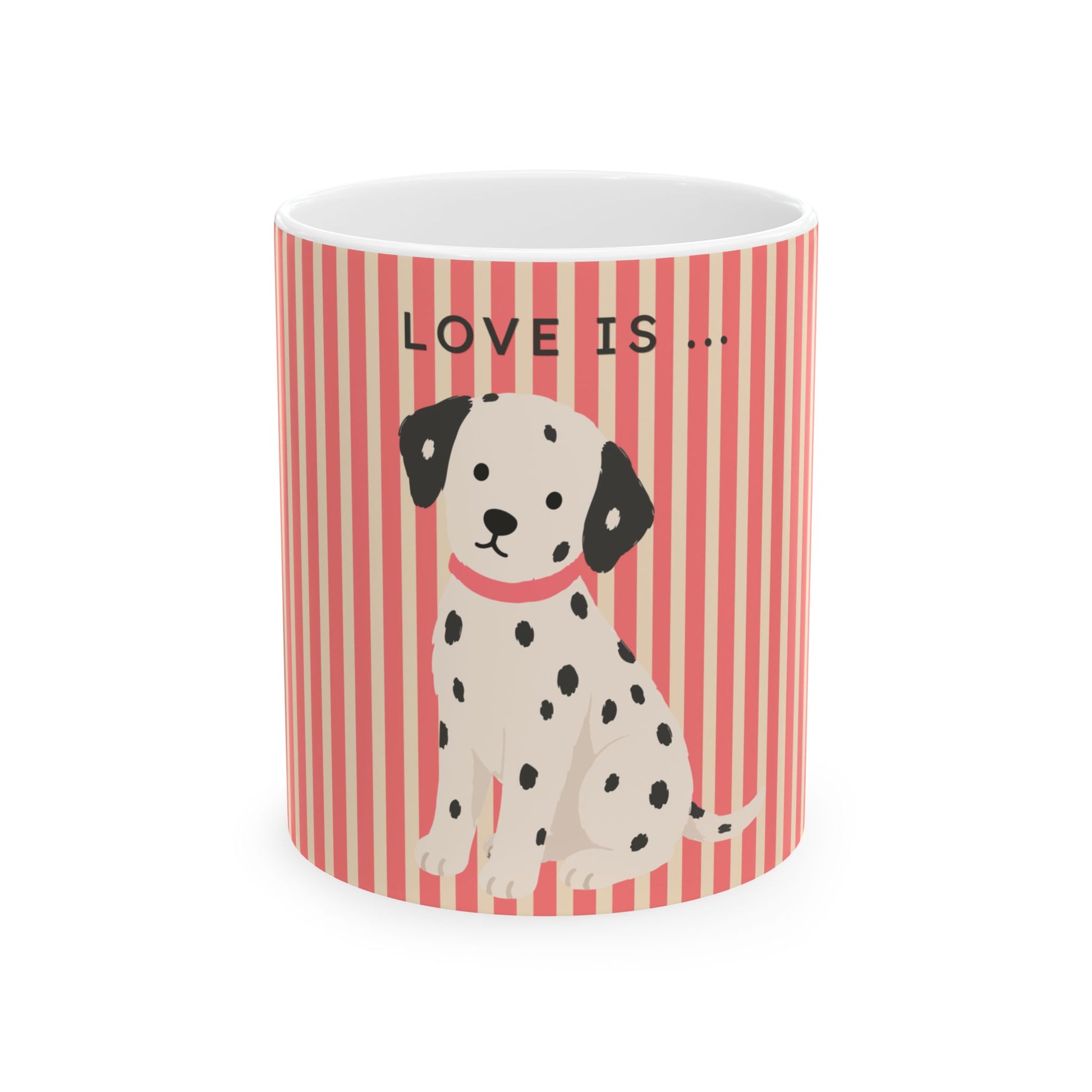 A white ceramic mug featuring a pink and red vertical striped design, with a cartoon Dalmatian dog illustration and the text 'LOVE IS .