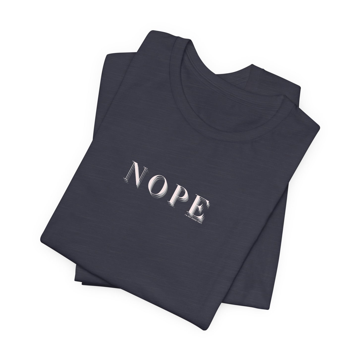 Unisex NOPE Design Jersey Short Sleeve Tee