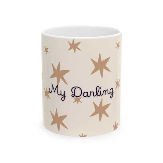 My Darling Ceramic Mug — Romantic Coffee Cup (11oz/15oz)