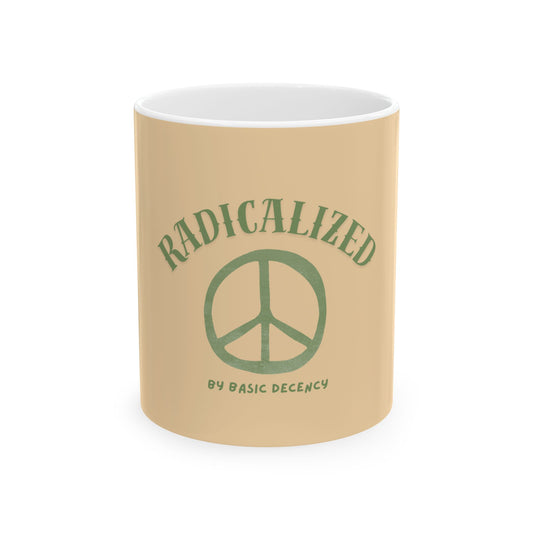 Radicalized by Peace Coffee Mug 