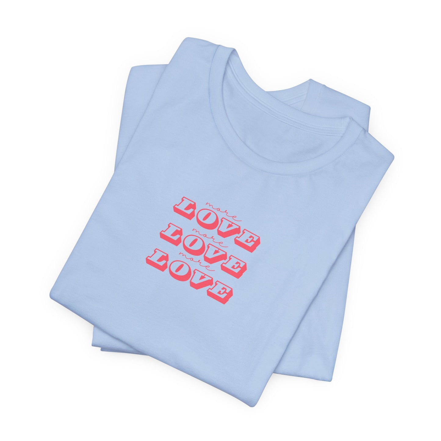 More Love Unisex Tee, Yoga Wear