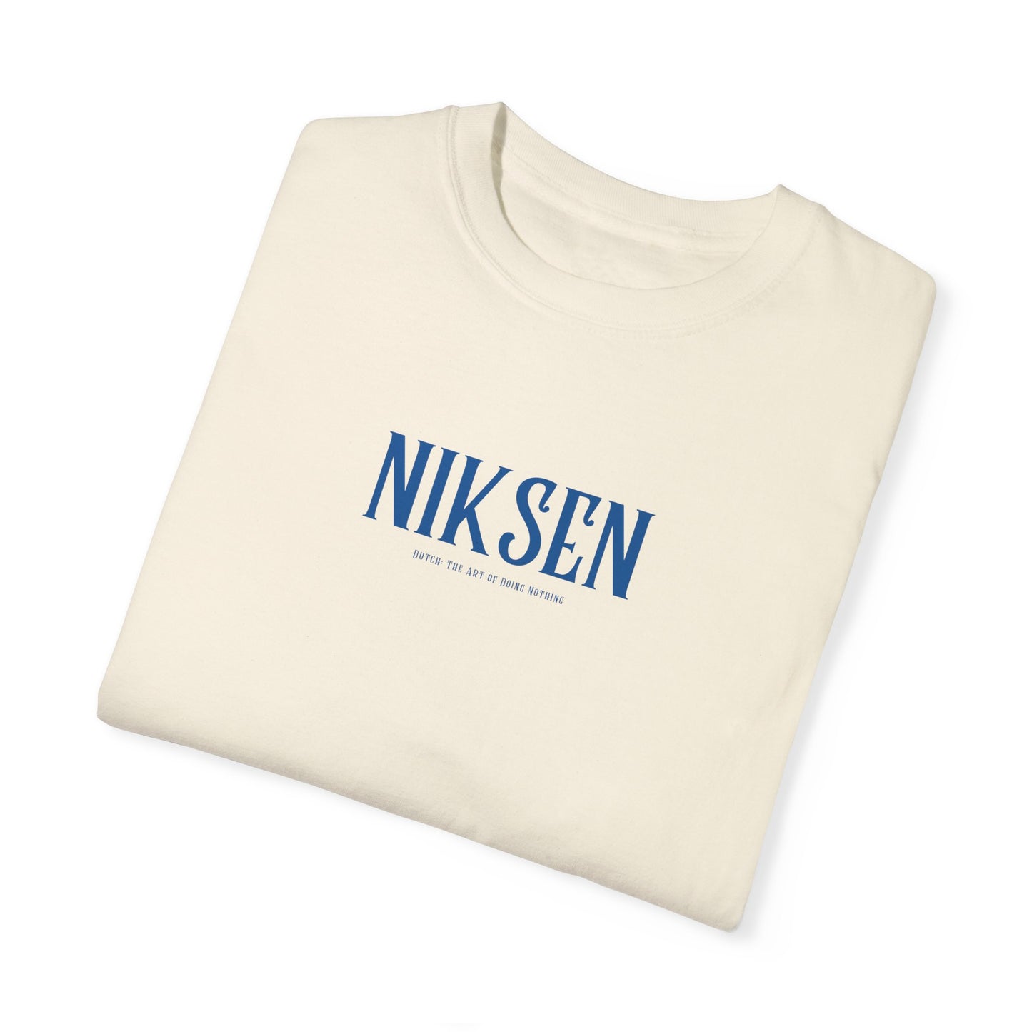 Dutch Concept of Doing Nothing "NIKSEN" T-shirt, Unisex