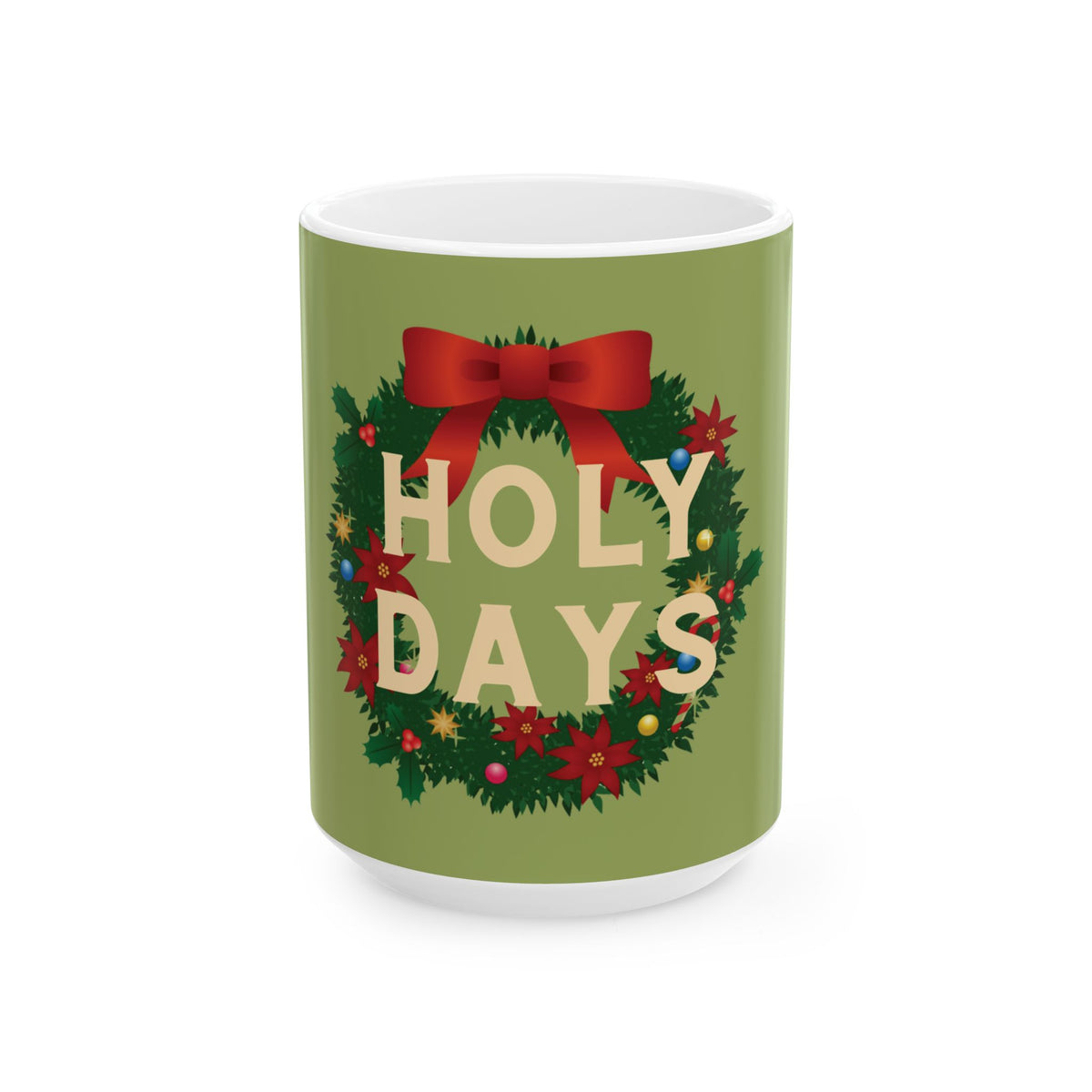 A white ceramic mug with an olive green printed design featuring a Christmas wreath, red bow, and the words 'HOLY DAYS' in beige letters.