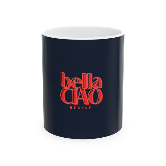 Navy mug with red text 'bella Ciao RESIST' on a white background