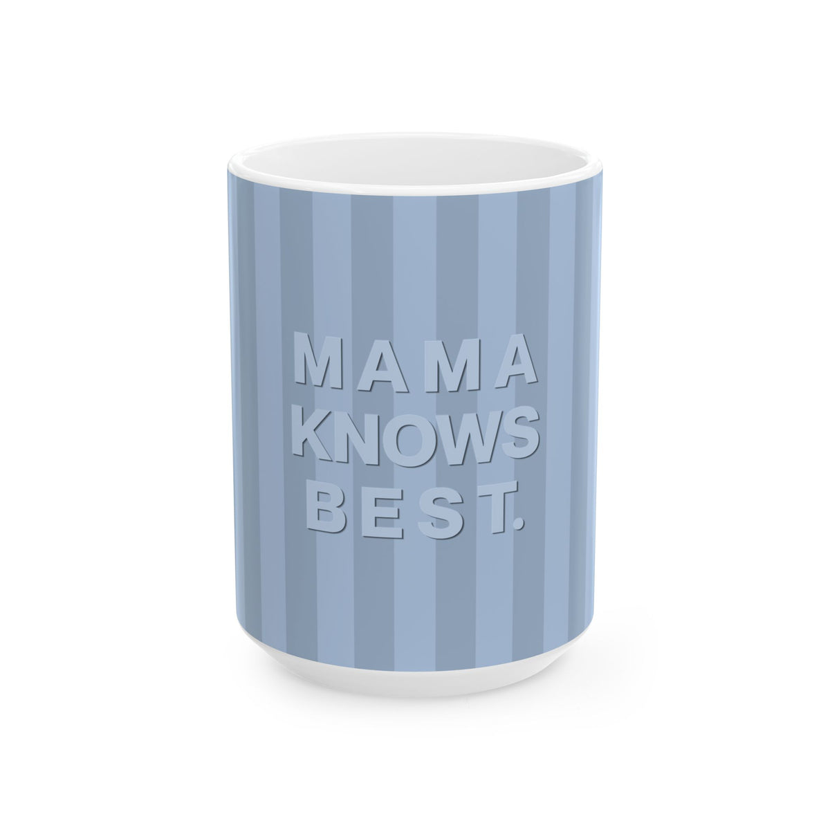 A white ceramic mug featuring a light blue and medium blue vertical stripe pattern, with the text 'MAMA KNOWS BEST.' embossed in the center in a matching light blue tone.