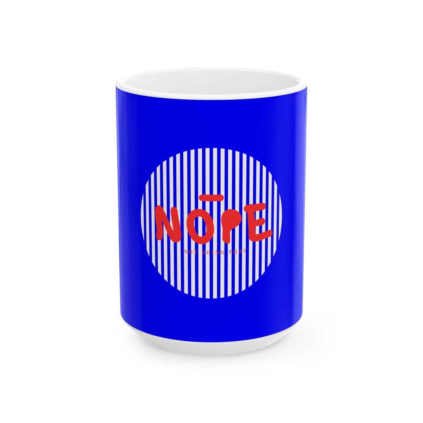 NOPE, not doing that Coffee Mug, Electric Blue