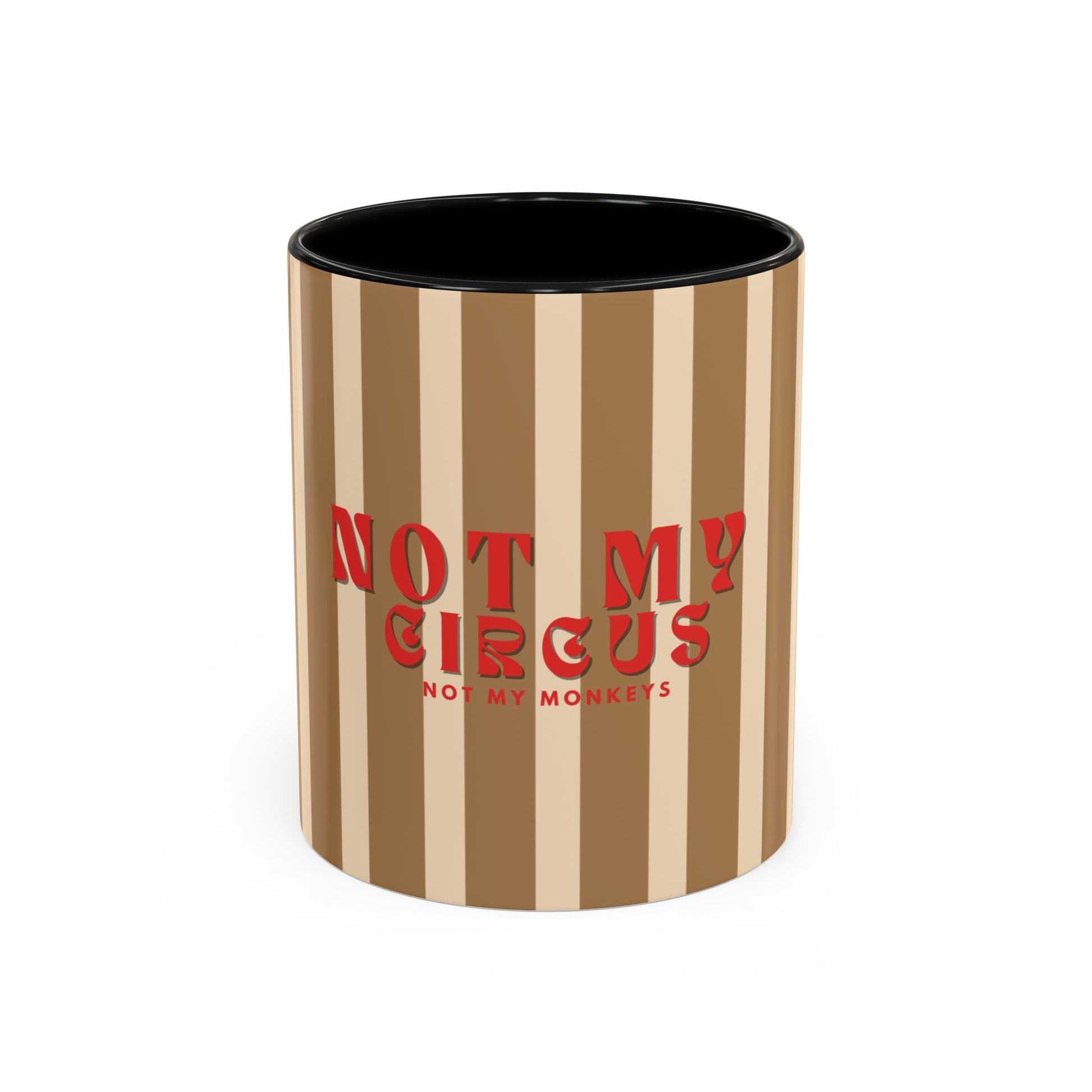 Striped mug with 'Not My Circus, Not My Monkeys' text on a white background