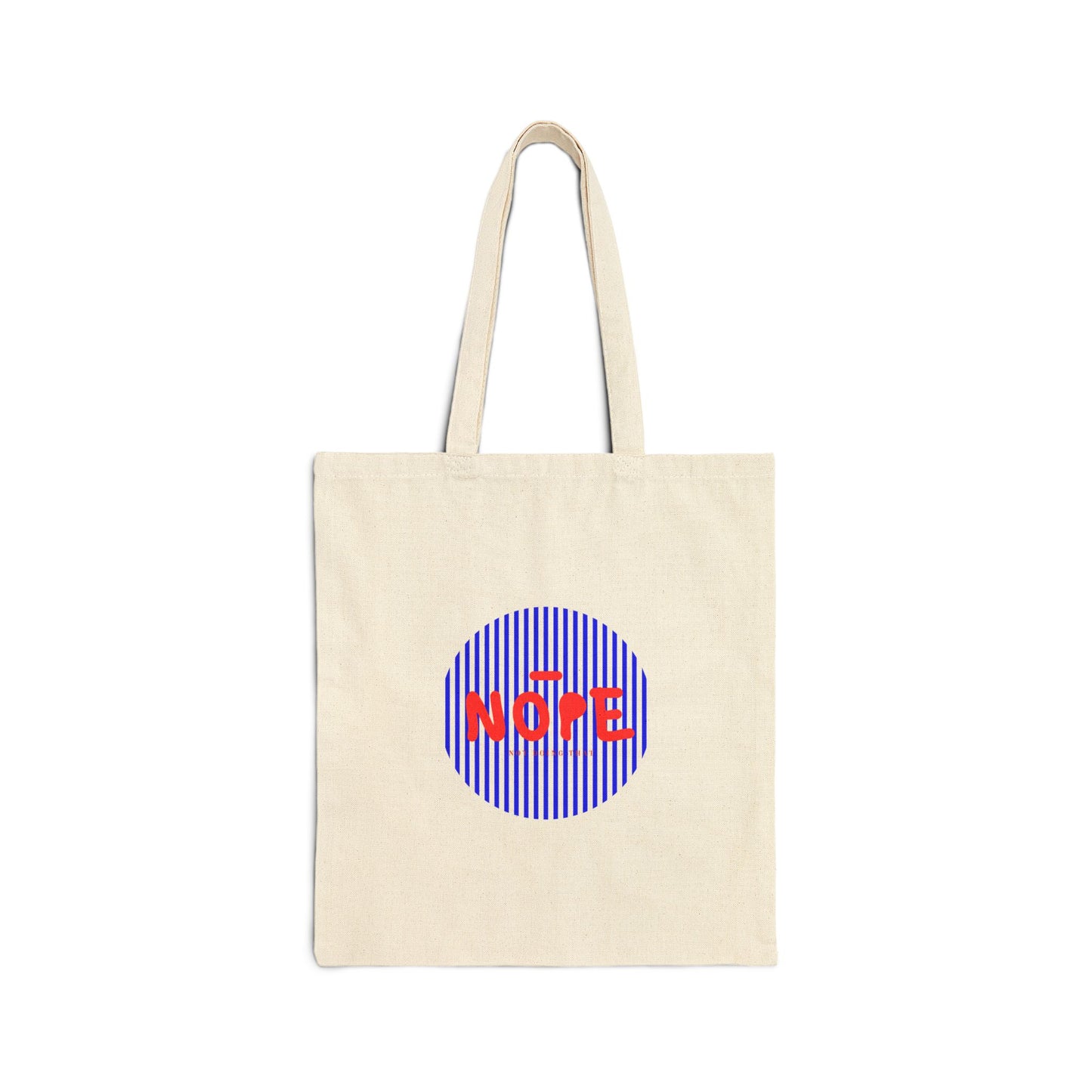 NOPE, Not Doing That Canvas Tote Bag