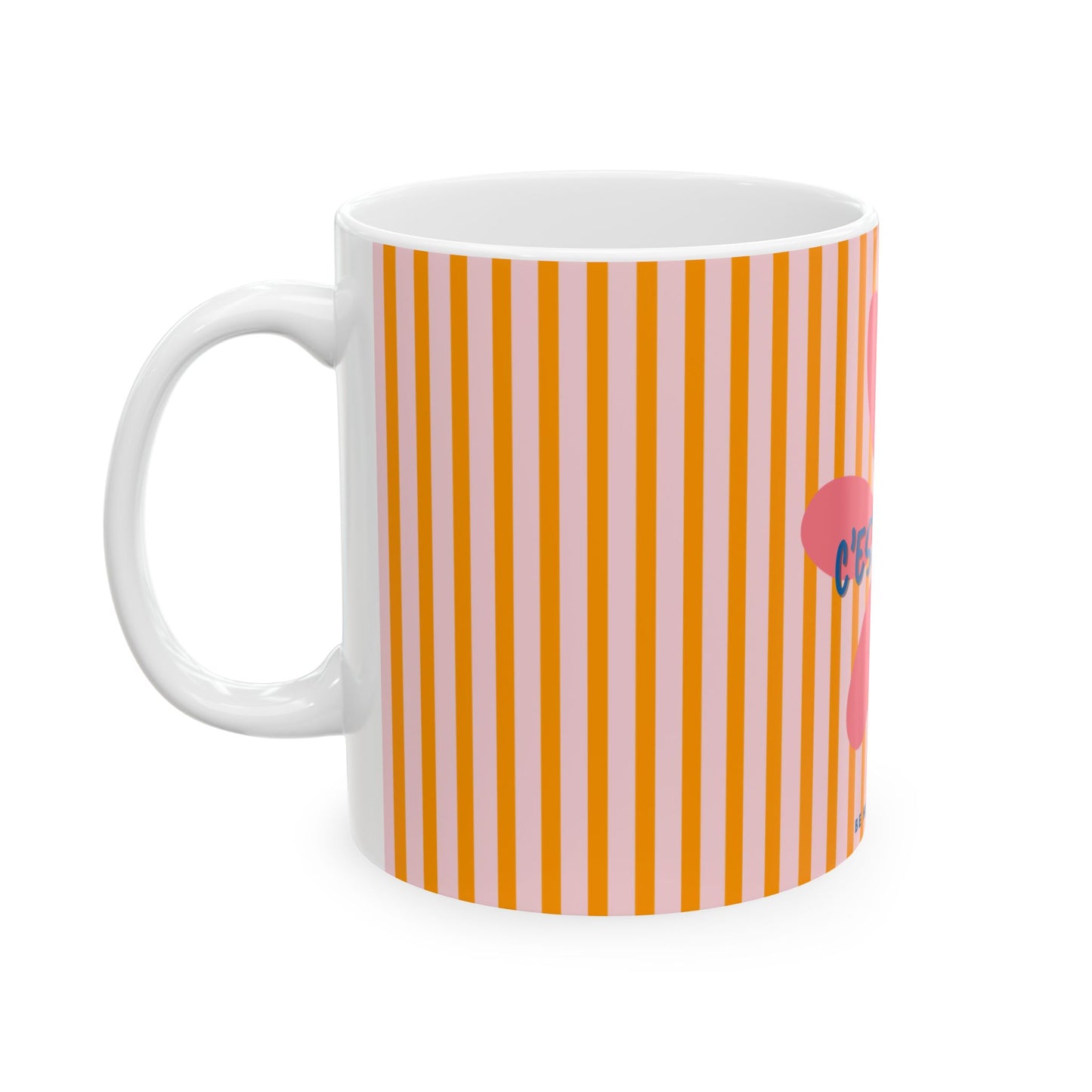 C'est la Vie 'Be Happy Anyway' Flower Ceramic Mug, PINK - Encouragement Gift