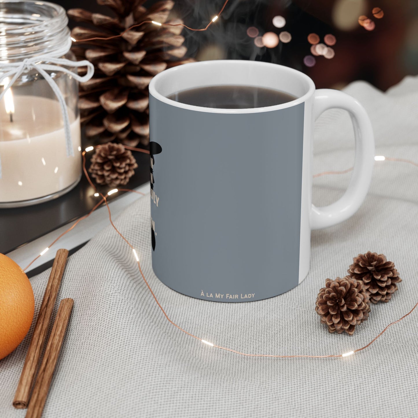 My Fair Lady Quote Mug, Grey — “The Rain in Spain Stays Mainly on the Plain” Ceramic Cup