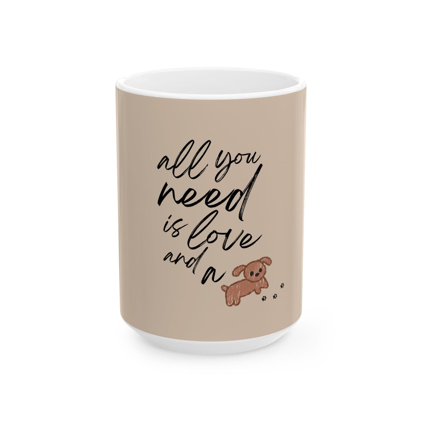 Beige mug with text 'all you need is love and a' and a small dog illustration on a white background