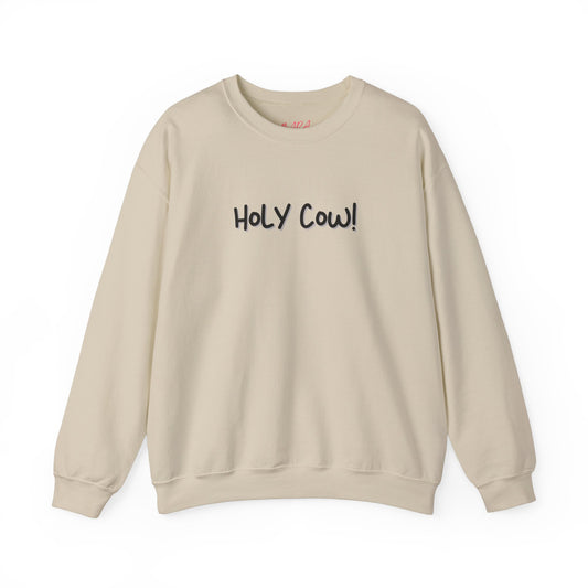 HOLY COW!  Sweatshirt 