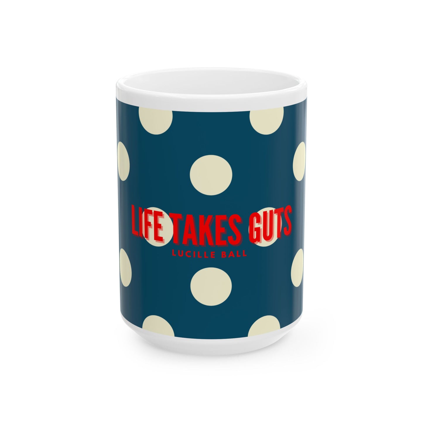 Life Takes Guts Polka Dot Mug