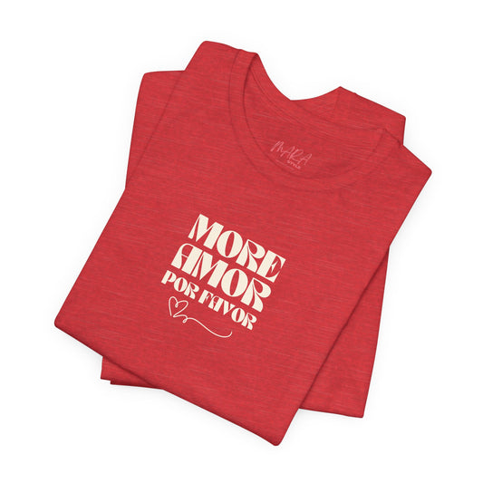 More Amor Por Favor, Trendy Ladies Tee