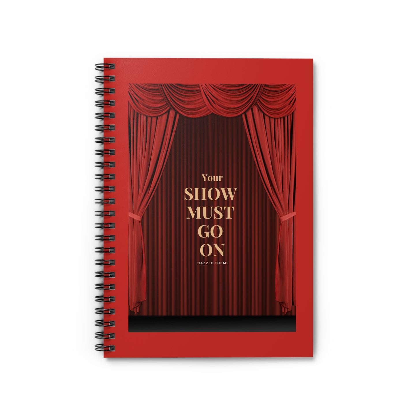 Motivational Self-Help Journal, "Your Show Must Go On"