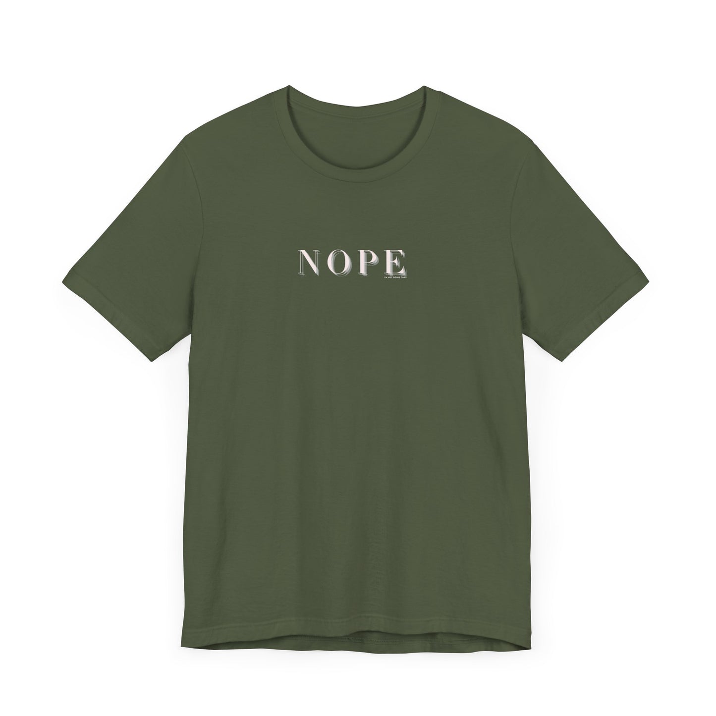 NOPE Unisex Tee, Army Green 