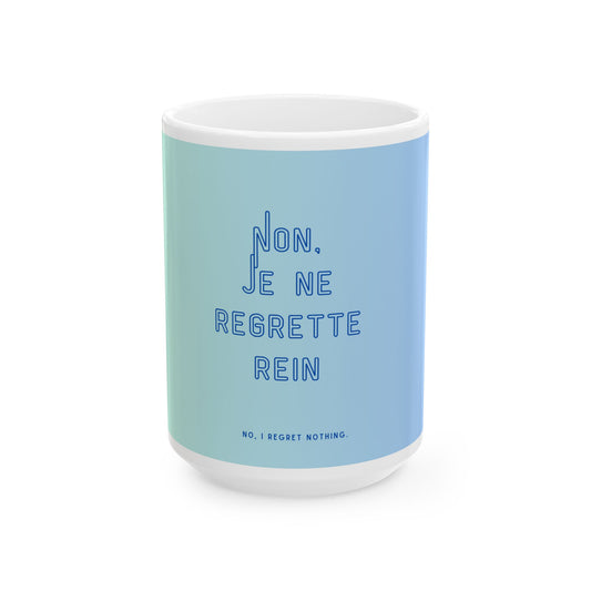 No Regrets Mug - Color Gradient Mug