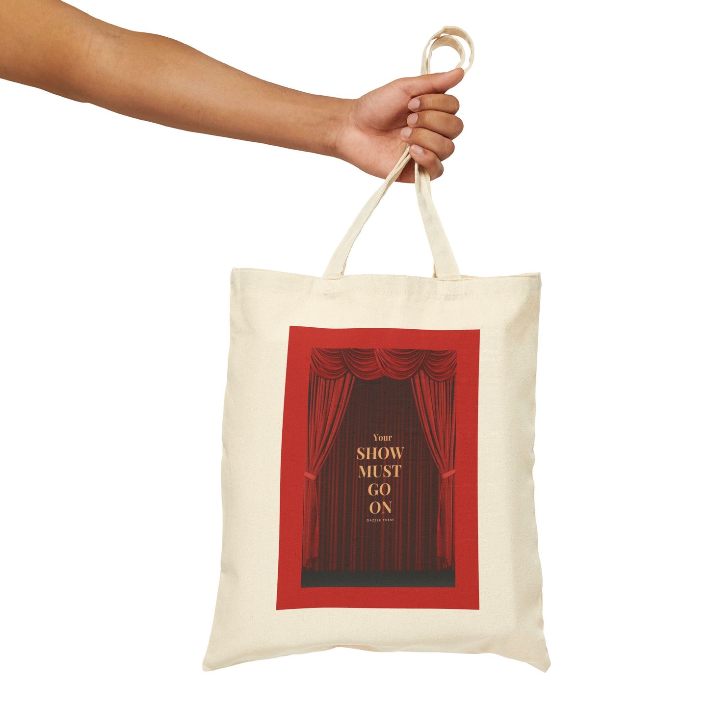 Theatre Themed Cotton Tote, "Your Show Must Go On"