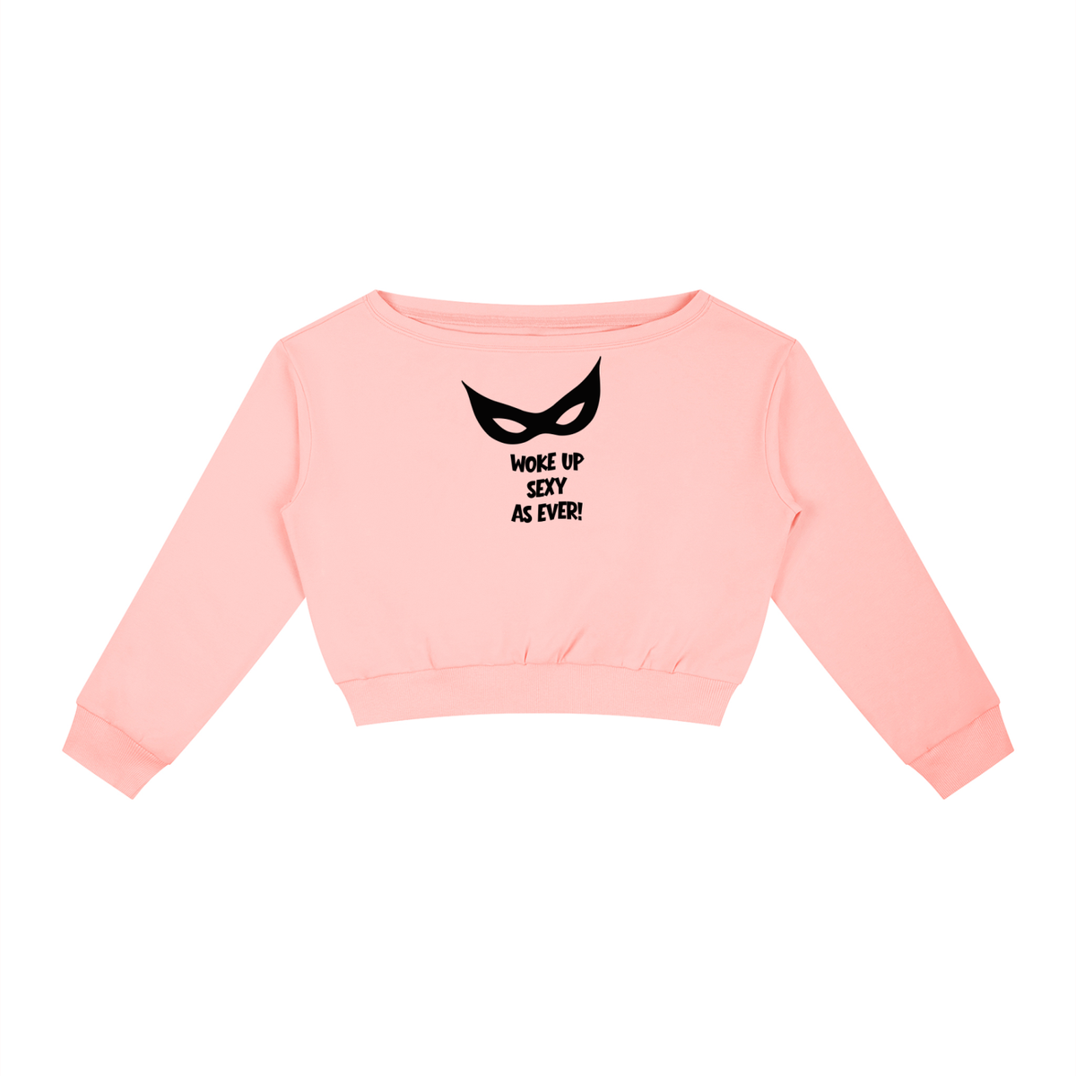 Woke Up Sexy off the shoulder Sweatshirt, PINK
