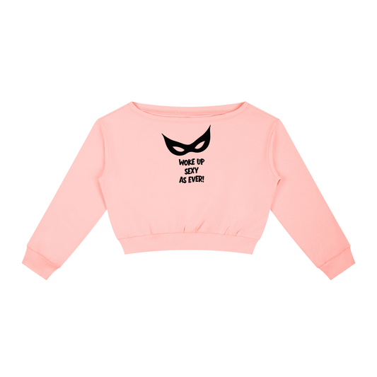 Woke Up Sexy off the shoulder Sweatshirt, PINK